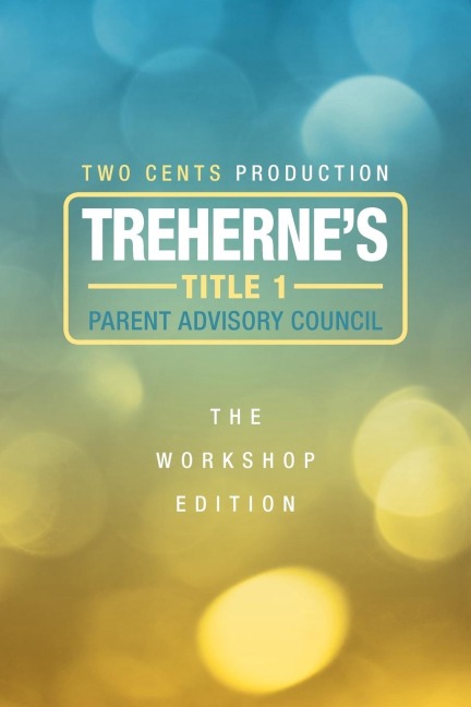 Trehernes Title 1 Parent Advisory Council: The Workshop Edition