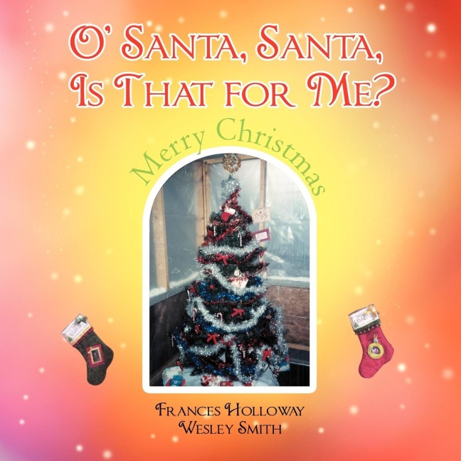 O Santa, Santa, Is That for Me?