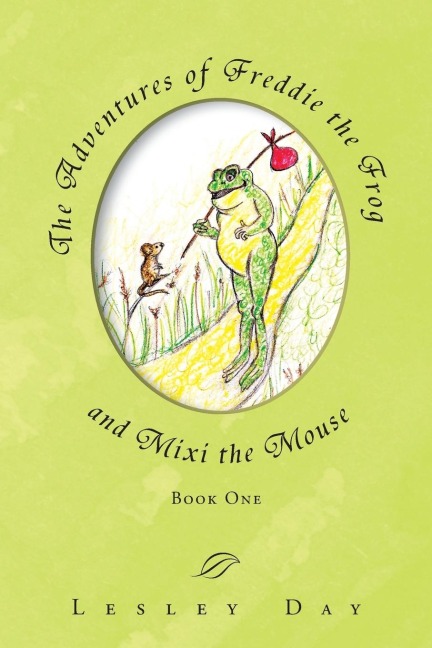The Adventures of Freddie the Frog and Mixi the Mouse: Book One