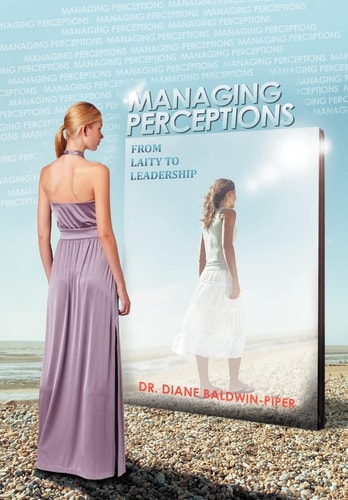 Managing Perceptions From Laity to Leadership