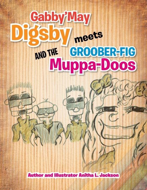 Gabbymay Digsby Meets Groober-Fig and the Muppa-Doos