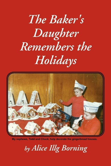 The Bakers Daughter Remembers the Holidays