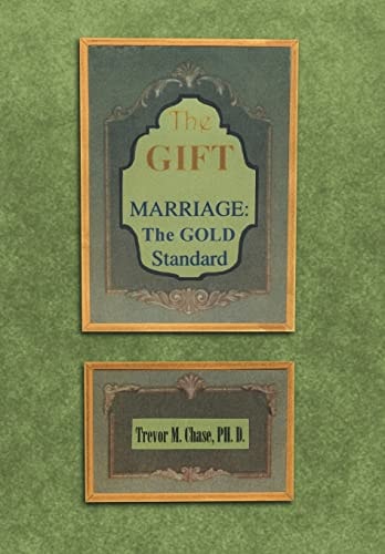 The Gift Marriage: The GOLD Standard
