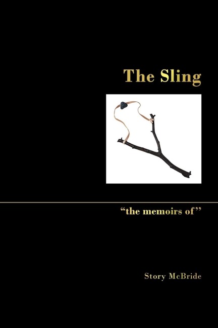 The Sling: The Memoirs Of