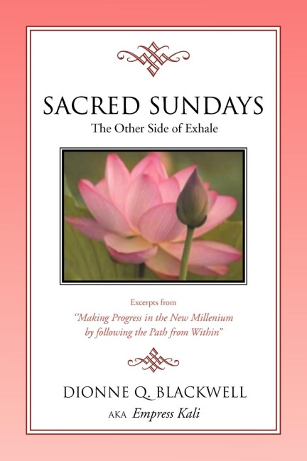 Sacred Sundays: Excerpts from Making Progress in the New Millenium by Following the Path from Within