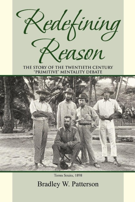 Redefining Reason: The Story of the Twentieth Century Primitive Mentality Debate