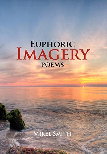 Euphoric Imagery Poems