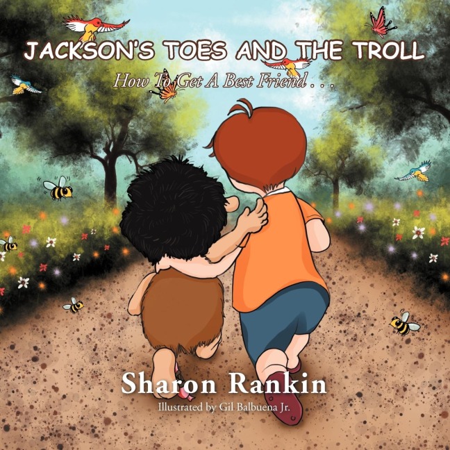 JACKSONS TOES AND THE TROLL: How To Get A Best Friend . . .