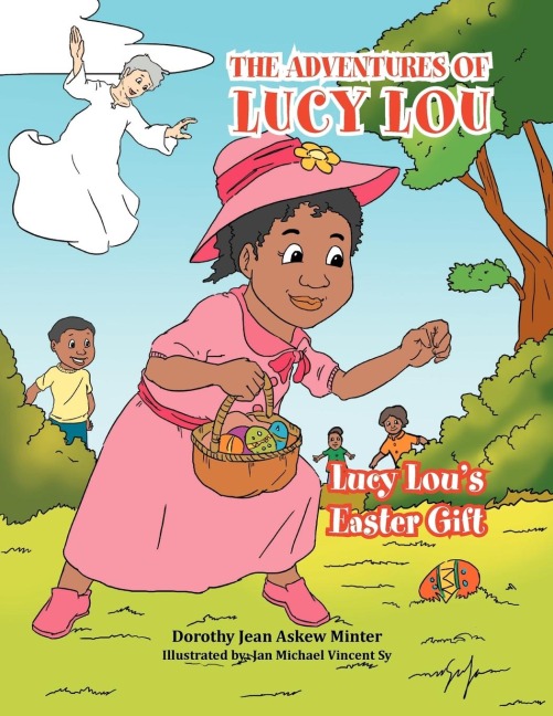 The Adventures of Lucy Lou: Lucy Lous Easter Gift: Lucy Lous Easter Gift