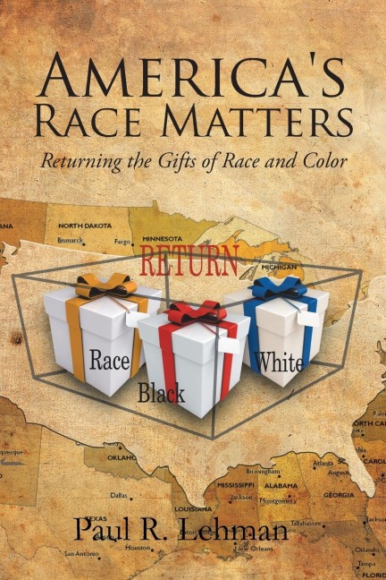 Americas Race Matters: Returning the Gifts of Race and Color