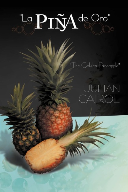 La Pi a de Oro: The Golden Pineapple