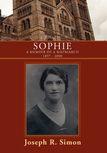 Sophie A Memoir of a Matriarch 1897 - 2000