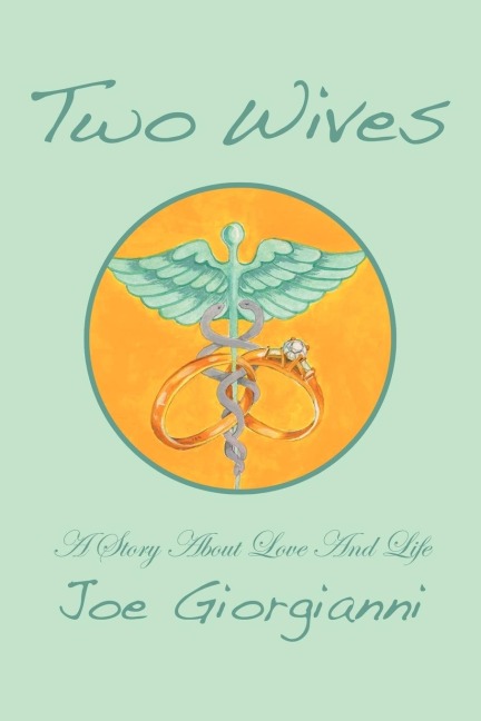 Two Wives: A Story about Love and Life