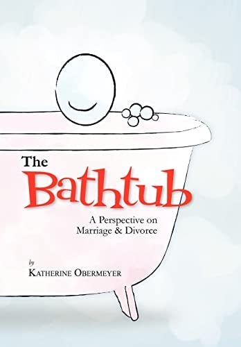 The Bathtub A Perspective on Marriage and Divorce