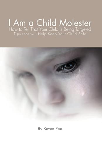 I Am a Child Molester How to Tell That Your Child Is Being Targeted