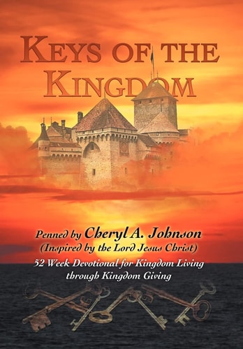 Keys of the Kingdom 52 Week Devotional for Kingdom Living Through Kingdom Giving