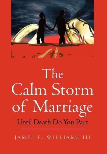 The Calm Storm of Marriage Until Death Do You Part
