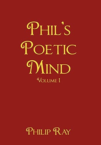 Phil's Poetic Mind Volume One