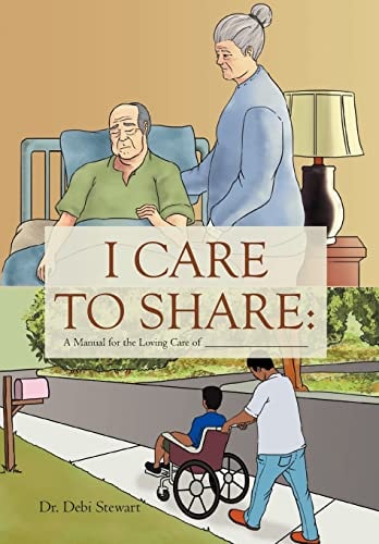 I Care to Share A Manual for the Loving Care Of __________________