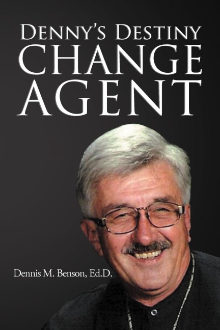 Dennys Destiny: Change Agent