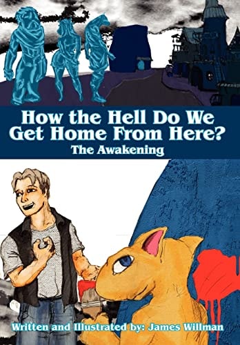 How the Hell Do We Get Home from Here? The Awakening