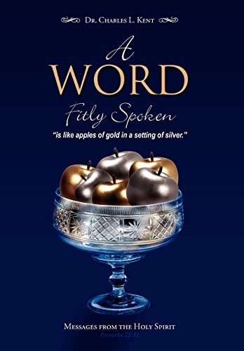 A Word Fitly Spoken Messages from the Holy Spirit