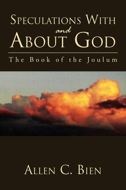 Speculations With and About God: The Book of the Joulum