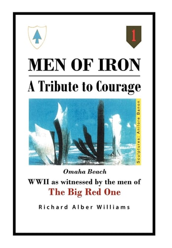 Men of Iron A Tribute to Courage