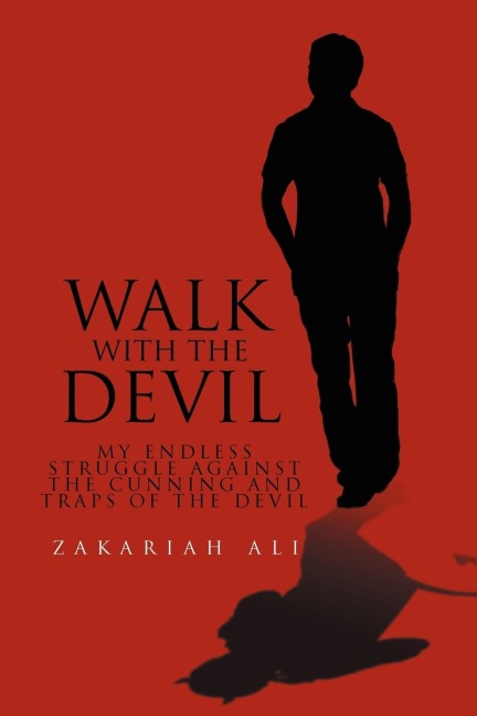 Walk with the Devil: My Endless Struggle Against the Cunning and Traps of the Devil