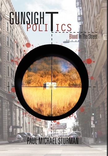 Gunsight Politics Blood in the Street