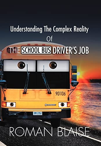 Understanding the Complex Reality of the School Bus Driver's Job