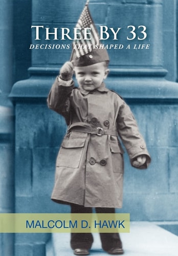 Three By 33 Decisions That Shaped A Life