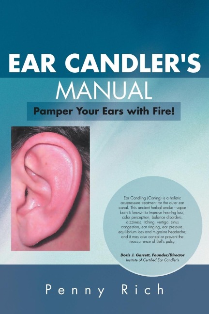 Ear Candlers Manual: Pamper Your Ears with Fire!