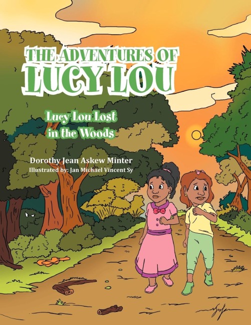 The Adventures of Lucy Lou: Lucy Lou Lost in the Woods: Lucy Lou Lost in the Woods