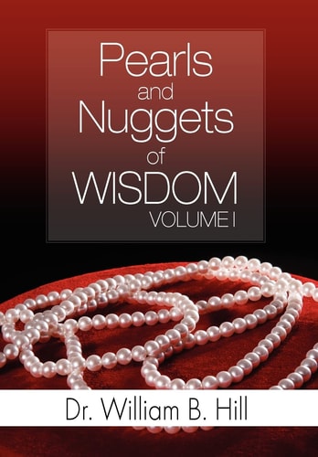 Pearls and Nuggets of Wisdom Volume I