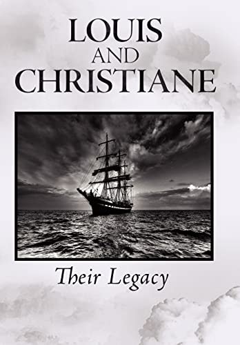 Louis and Christiane Their Legacy