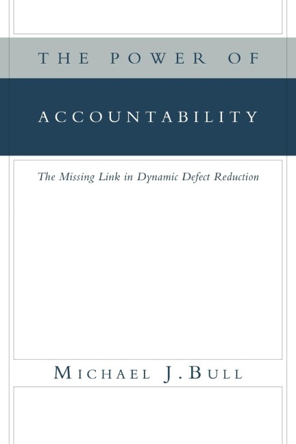 The Power of Accountability: The Missing Link in Dynamic Defect Reduction
