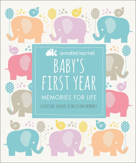 Babys First Year: Memories for Life - A Keepsake Journal of Milestone Moments