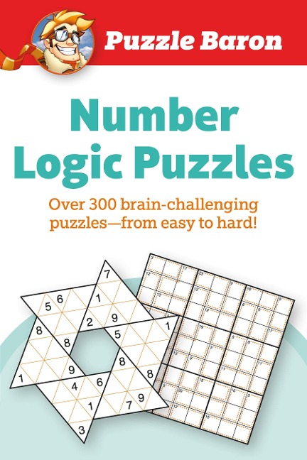 Puzzle Barons Number Logic Puzzles: Over 300 Brain-Challenging Puzzles-From Easy to Hard