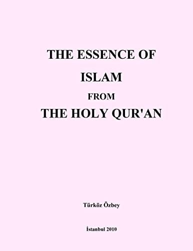 The ESSENCE of ISLAM from the HOLY QUR'an