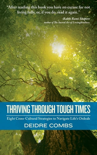 Thriving Through Tough Times Eight Cross-Cultural Strategies to Navigate Life's Ordeals