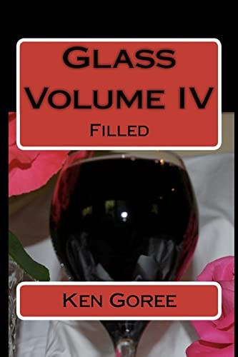 Glass Volume IV: Filled
