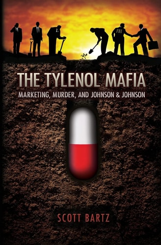 The Tylenol Mafia Marketing, Murder, and Johnson & Johnson