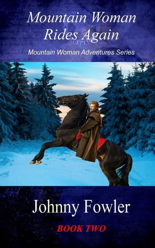 Mountain Woman Rides Again A Kate McAlaster Adventure