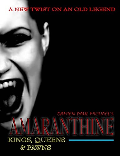 Amaranthine Kings, Queens and Pawns