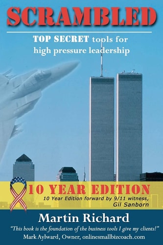 Scrambled (Ten Year Edition) Top Secret Tools for High Pressure Leadership