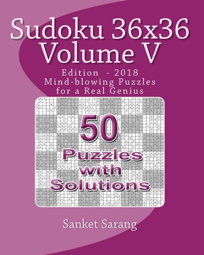 Sudoku 36x36 Vol V Mind-blowing Puzzles for a Real Genius