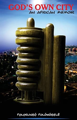 God's Own City - An African Memoir