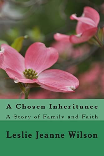 A Chosen Inheritance A Story of Family and Faith