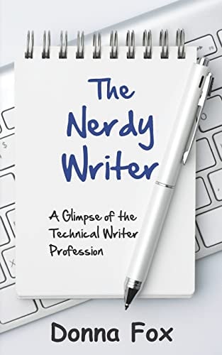 The Nerdy Writer A Glimpse of the Technical Writer Profession